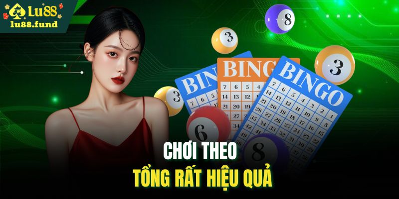 Chơi theo tổng rất hiệu quả