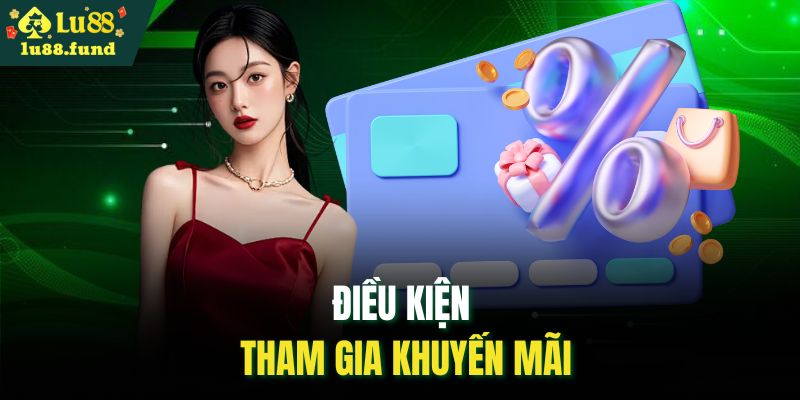 Điều kiện tham gia khuyến mãi