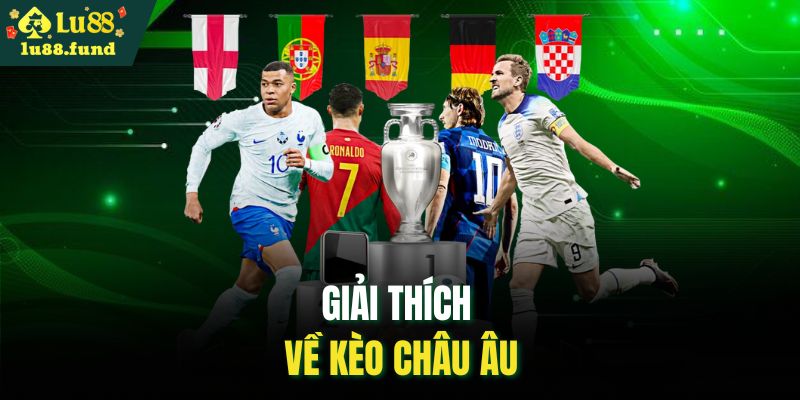 Giải thích về kèo châu âu