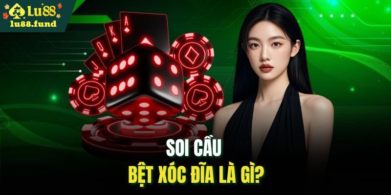 Soi cầu bệt xóc đĩa là gì?